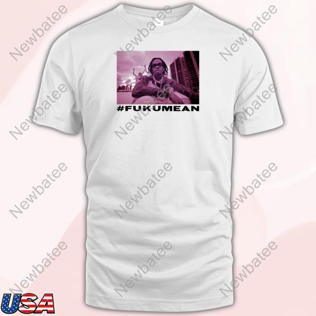 #Fukumean Shirt